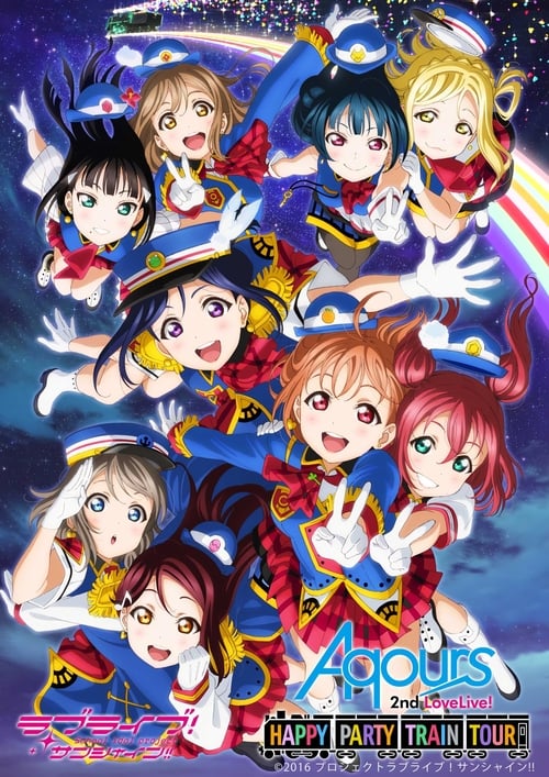 Aqours 2nd LoveLive! ~Happy Party Train~ 2017