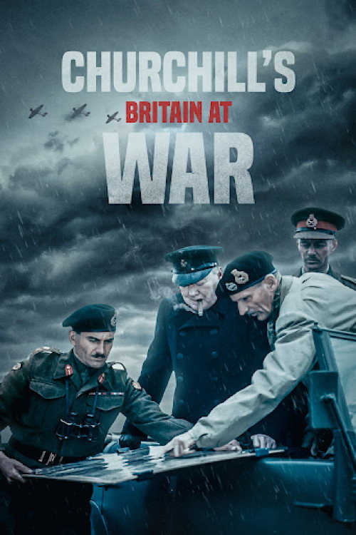 Churchill’s Britain at War official trailer poster