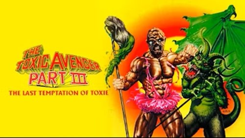 The Toxic Avenger Part III: The Last Temptation of Toxie