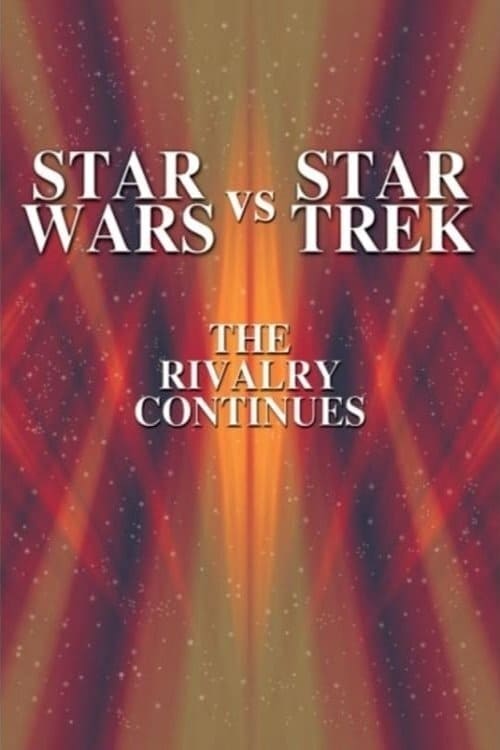 Star Wars vs. Star Trek : The Rivalry Continues (2002)