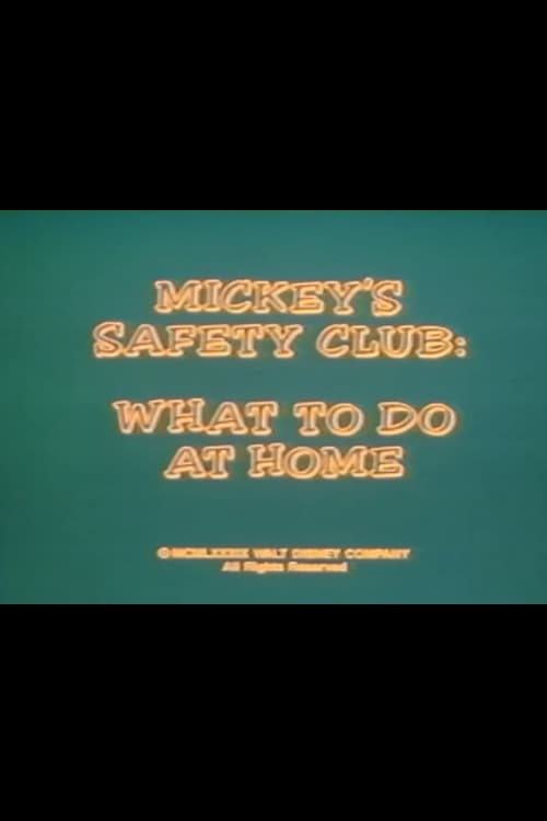 Mickey's Safety Club: What to Do at Home 1989
