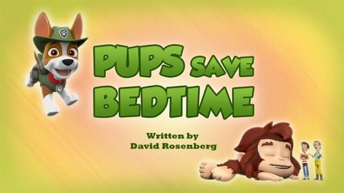 PAW Patrol - Season 6 - Episode 19: Pups Save Bedtime