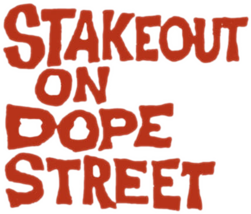 Stakeout on Dope Street