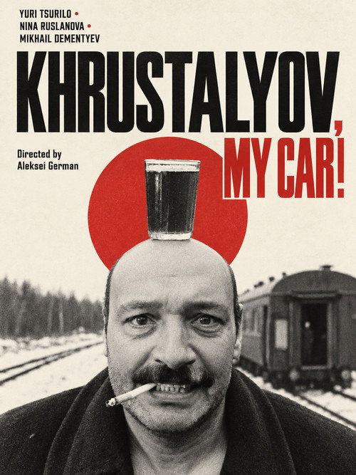 Khrustalyov, My Car!