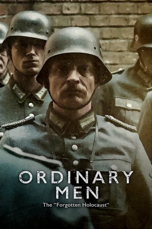 Ordinary Men: The "Forgotten Holocaust" poster