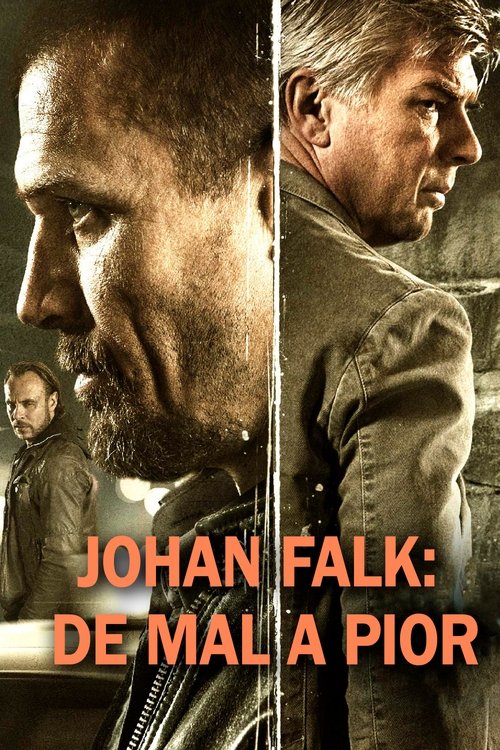 Pôster de Johan Falk: De Mal a Pior
