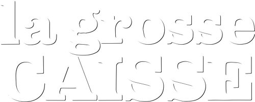 La Grosse Caisse