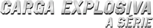 Carga Explosiva: A Série - Logo 2