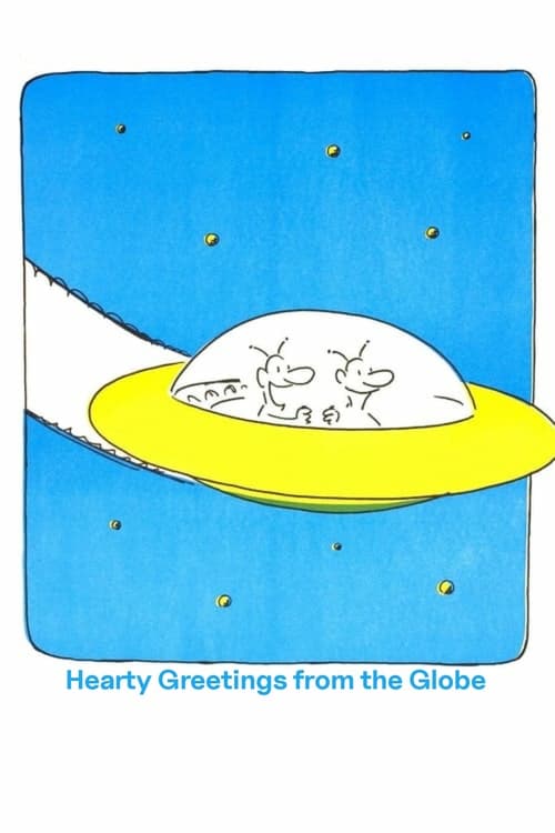 Hearty Greetings from the Globe Movie Poster Image