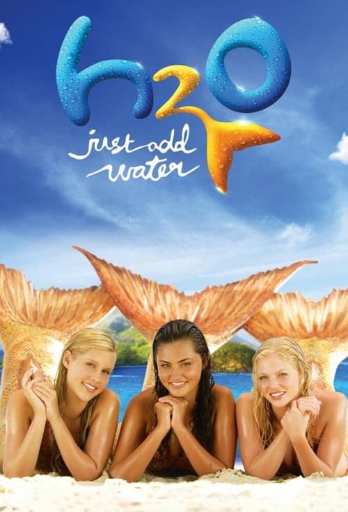 Poster H2O: Just Add Water