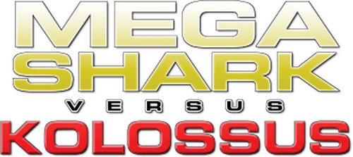 Mega Shark vs. Kolossus