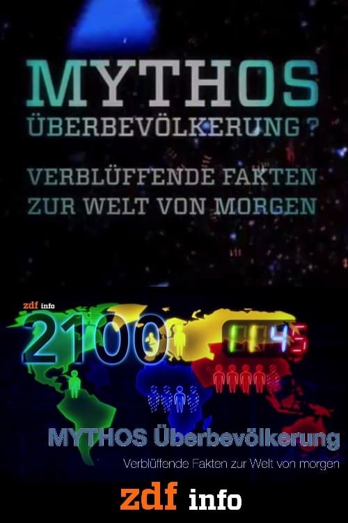 Mythos Überbevölkerung? Verblüffende Fakten zur Welt von morgen (2024) poster