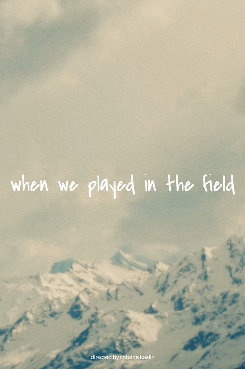 when we played in the field
