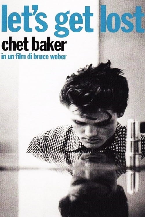 Chet Baker: Let's Get Lost