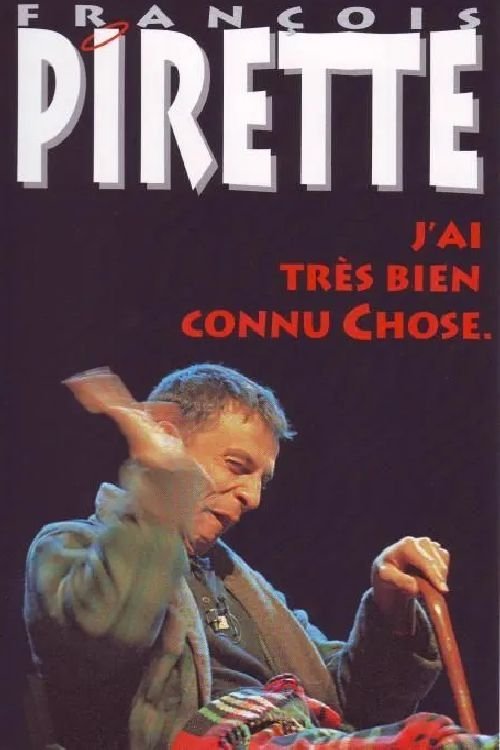 Francois Pirette - J'ai très bien connu Chose 1996