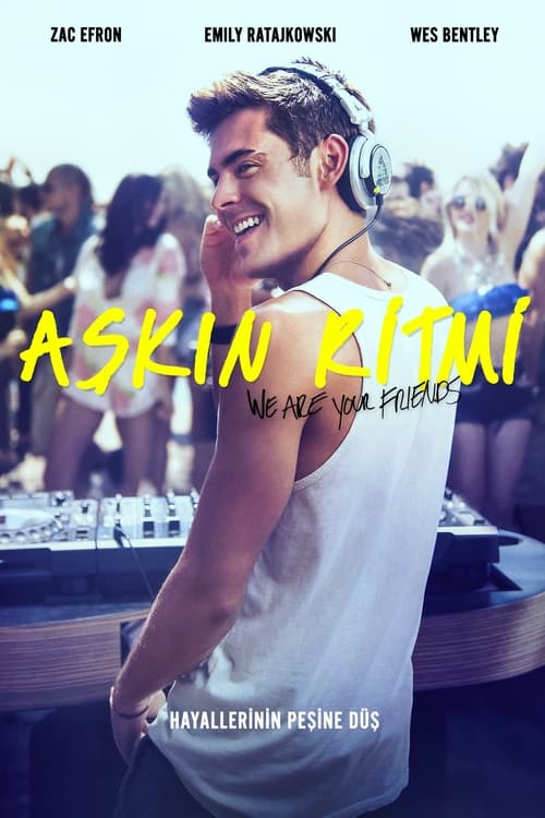 Aşkın Ritmi ( We Are Your Friends )