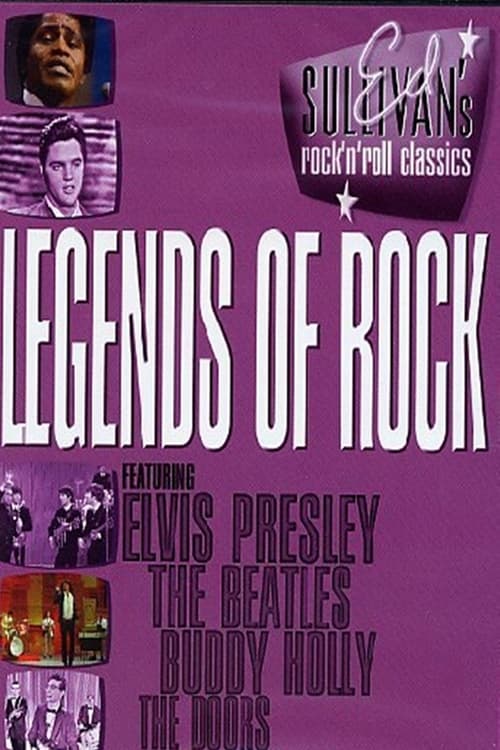 Ed Sullivan's Rock 'N' Roll Classics - Legends Of Rock