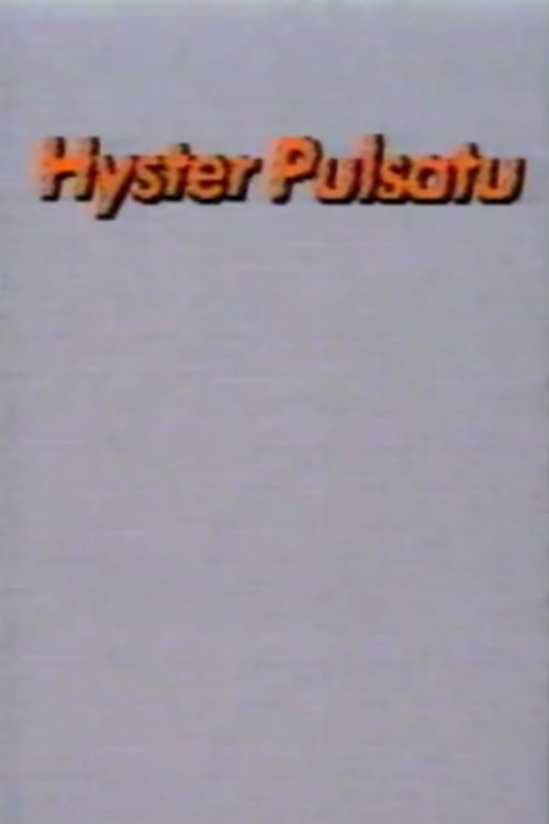 Hyster Pulsatu (1984) poster