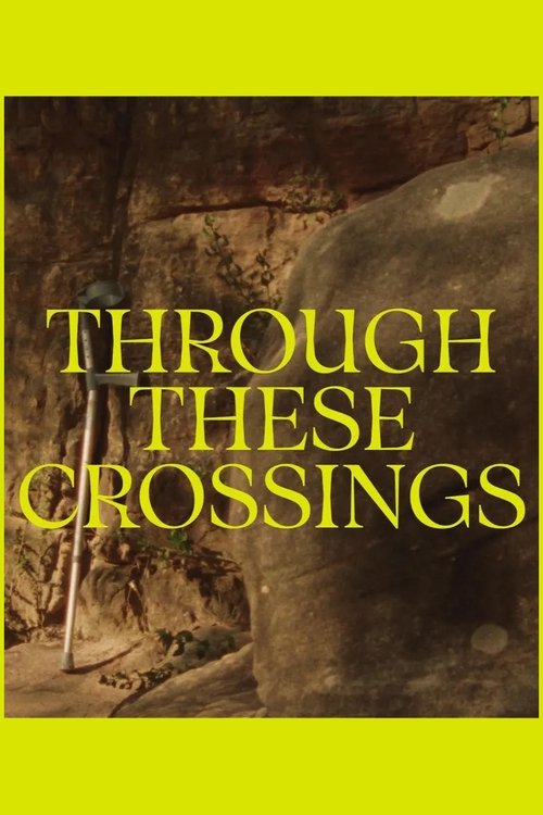 Through These Crossings