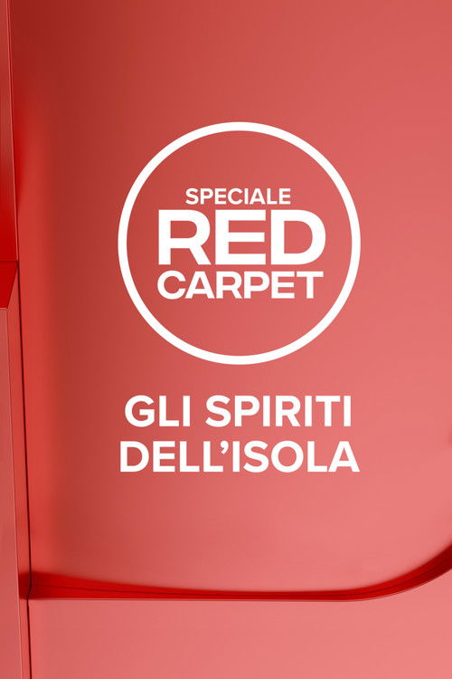Locandina di Speciale Red Carpet: Gli Spiriti dell’Isola