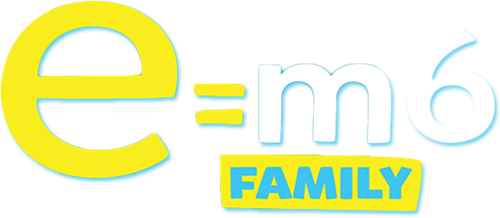 E=M6 Family