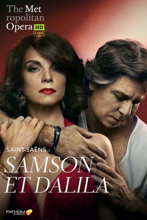 Poster The Metropolitan Opera: Saint-Saëns's Samson et Dalila 2018