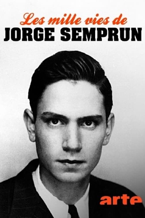 Poster image du film Les Mille Vies de Jorge Semprún Les Mille Vies de Jorge Semprún