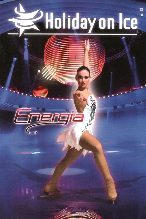 Holiday On Ice - Energia (2008)