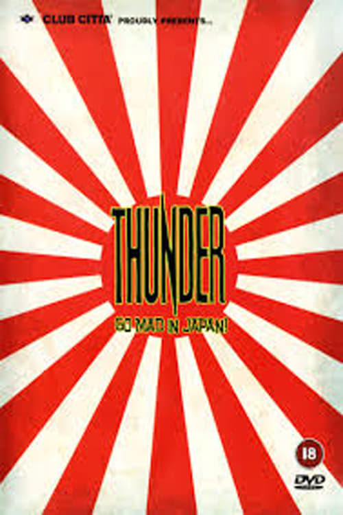 Thunder Go Mad In Japan 2006