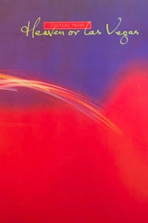 Cocteau Twins: Heaven or Las Vegas Cocteau Twins: Heaven or Las Vegas