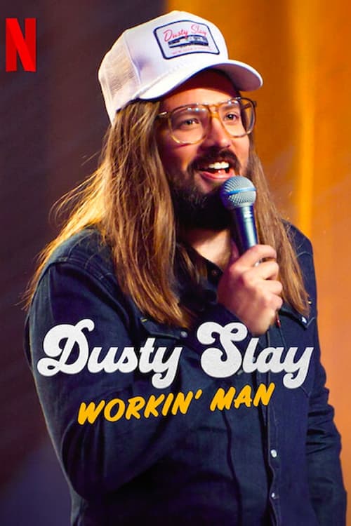 Dusty Slay: Workin' Man poster