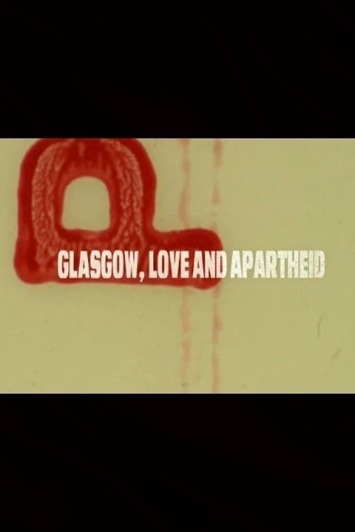 Glasgow, Love and Apartheid (2018)