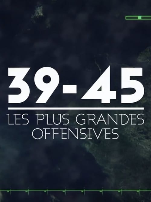 39-45 : Les Grandes Offensives (2016)