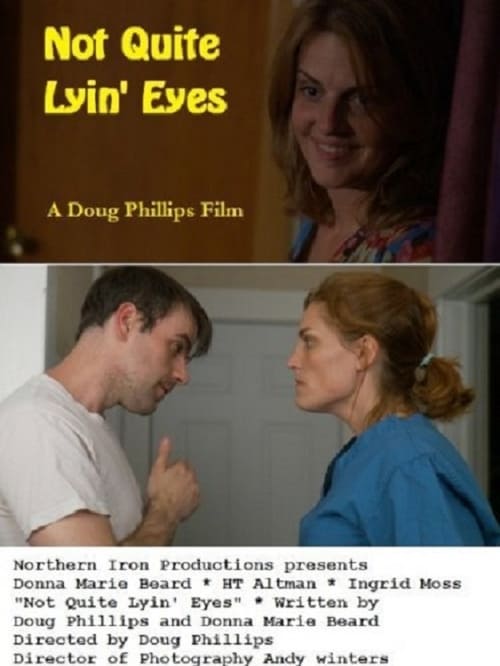 Not Quite Lyin' Eyes (2013)