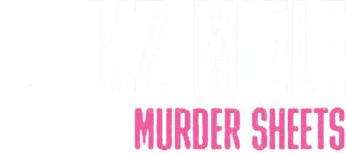Liz Miele: Murder Sheets