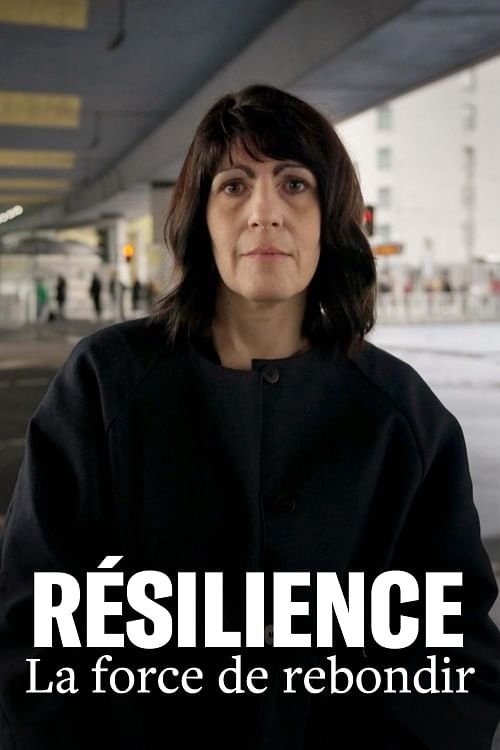 Résilience, la force de rebondir