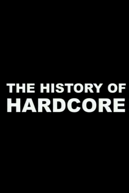 The History of Hardcore
