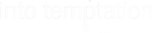Into Temptation