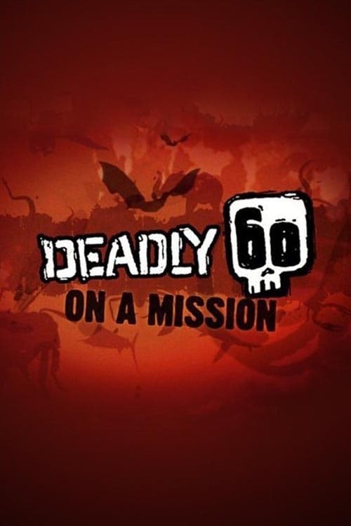 Poster Deadly 60 on a Mission