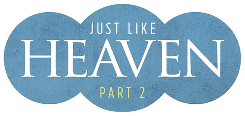 Just Like Heaven Part 2