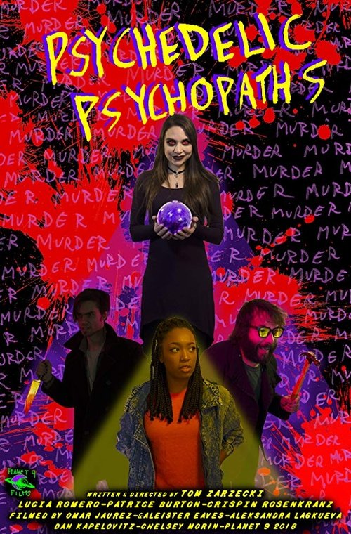 Psychedelic Psychopaths Psychedelic Psychopaths