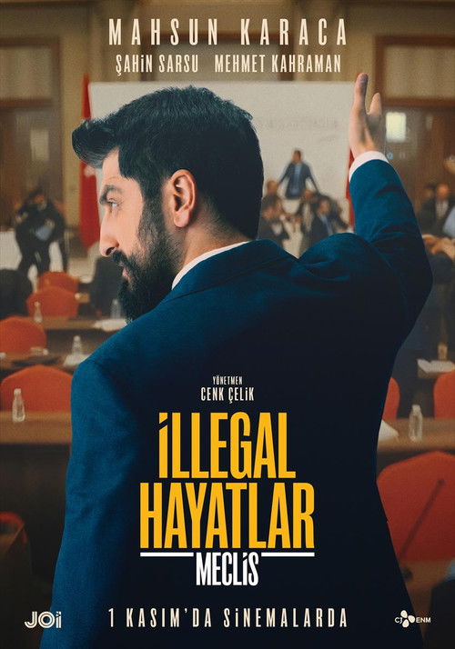 İllegal Hayatlar: Meclis poster
