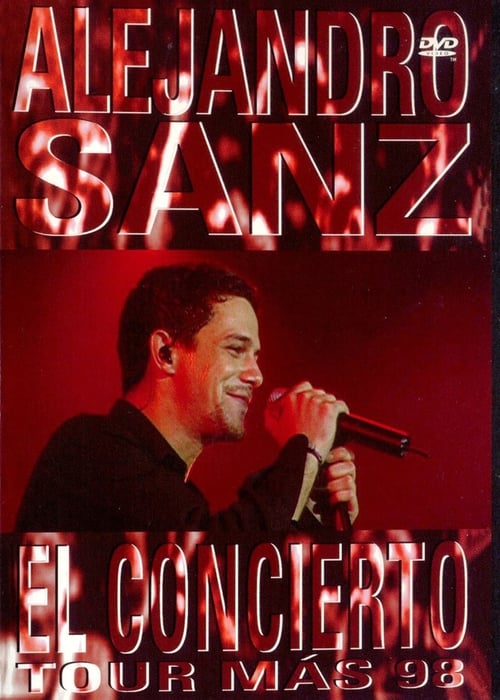 Alejandro Sanz: El Concierto Tour Más '98