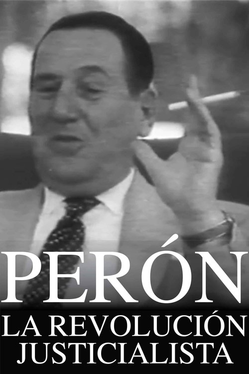 Perón: La revolución justicialista Perón: La revolución justicialista