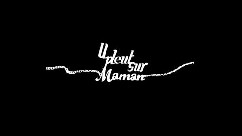 Image de l'épisode Il pleut sur Maman