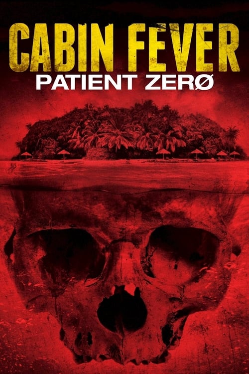 Cabin Fever 3: Patient Zero