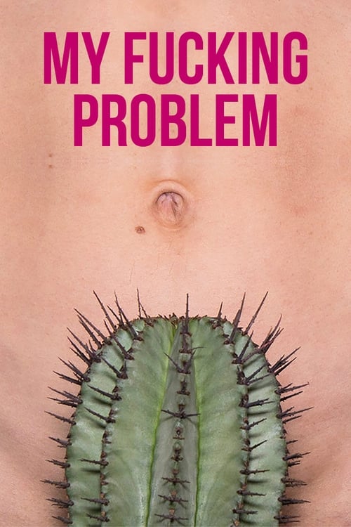 My Fucking Problem movie poster player