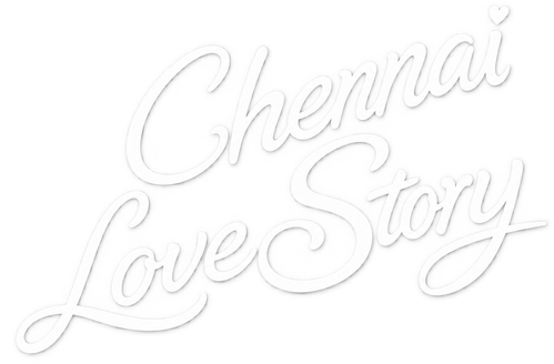 Chennai Love Story