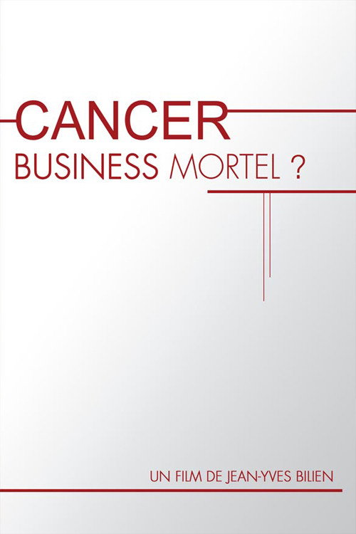 Cancer, business mortel ?