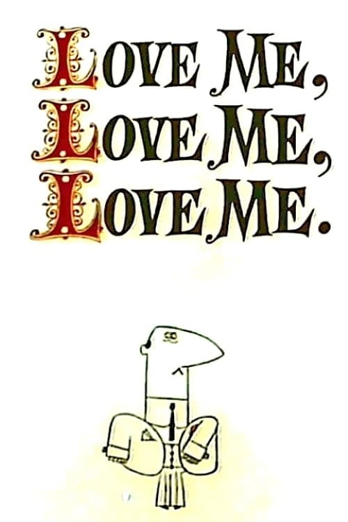 Love Me, Love Me, Love Me. (1962)